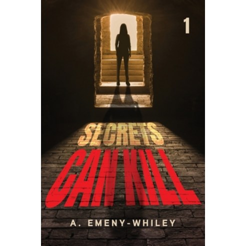 (영문도서) Secrets Can Kill 1 Paperback, Green Hill Publishing, English, 9781922803047