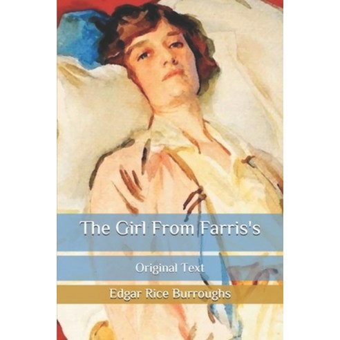 The Girl From Farris''s: Original Text Paperback, Independently Published, English, 9798682755653