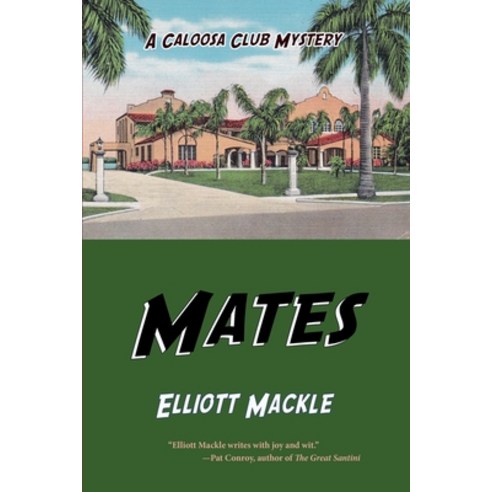 Mates: A Caloosa Club Mystery Paperback, Independently Published