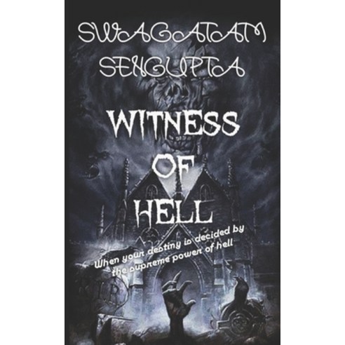 (영문도서) Witness of Hell: Behind the darkness Paperback, Independently Published, English, 9798524960849