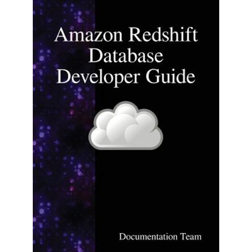 Amazon Redshift Database Developer Guide Hardcover, Samurai Media Limited