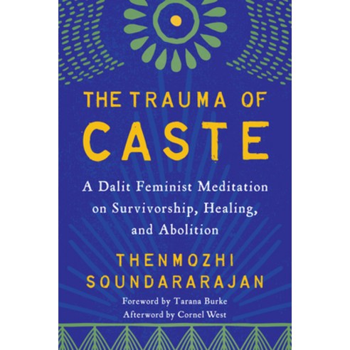 (영문도서) The Trauma of Caste: A Dalit Feminist Meditation on Survivorship Healing and Abolition Paperback, North Atlantic Books, English, 9781623177652