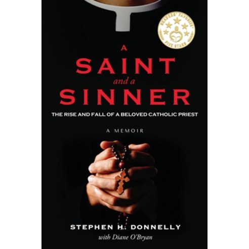A Saint and a Sinner: The Rise and Fall of a Beloved Catholic Priest Paperback, Diane O