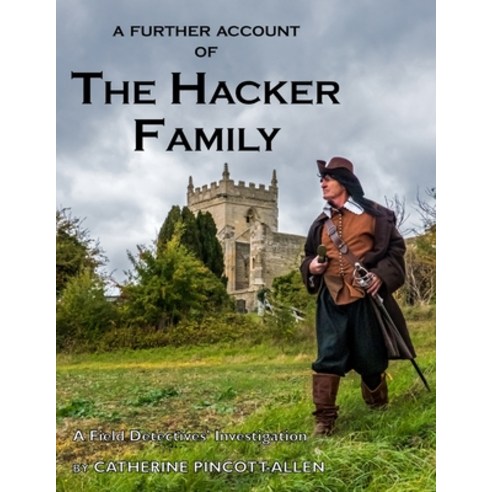 (영문도서) A Further Account of the Hacker Family: A Field Detectives'' Investigation Paperback, Independently Published, English, 9798365614499