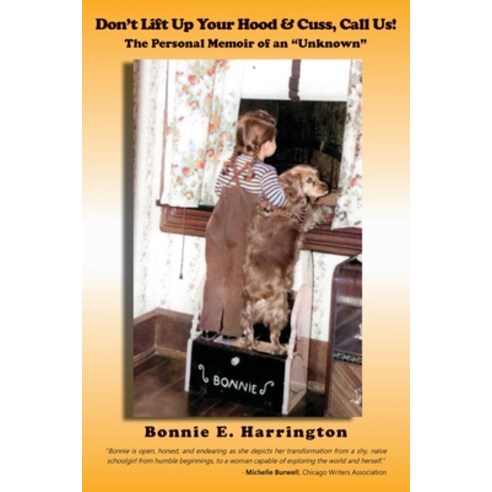 (영문도서) Don''t Lift Up Your Hood and Cuss Call Us!: The Personal Memoir of an Unknown Paperback, Ewings Publishing LLC, English, 9798886408485