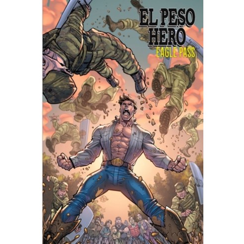 (영문도서) El Peso Hero: Eagle Pass Paperback, Independently Published, English, 9798877663688