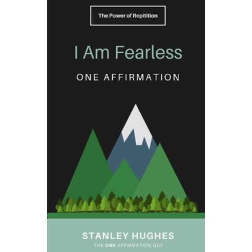 I Am Fearless: ONE Affirmation Paperback, Independently Published
