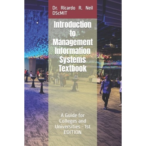 (영문도서) Introduction to Management Information Systems Textbook -: A Guide for Colleges and Universit... Paperback, Independently Published, English, 9798866636587