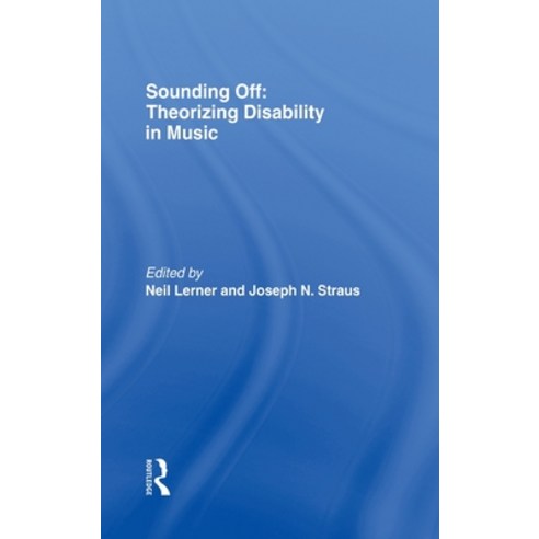 (영문도서) Sounding Off: Theorizing Disability in Music Hardcover, Routledge, English, 9780415979061