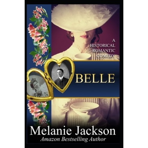 Belle: A Historical Romantic Comedy Paperback, Independently Published, English, 9798715467874