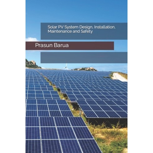 (영문도서) Solar PV System Design Installation Maintenance and Safety Paperback, Independently Published, English, 9798395946690