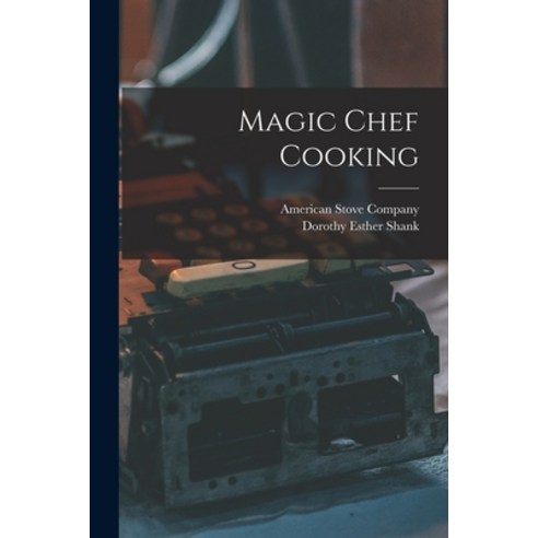 (영문도서) Magic Chef Cooking Paperback, Hassell Street Press, English, 9781014697301