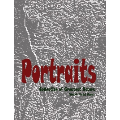 (영문도서) Portraits: Collection of Greatest Actors Paperback, Independently Published, English, 9798391183433
