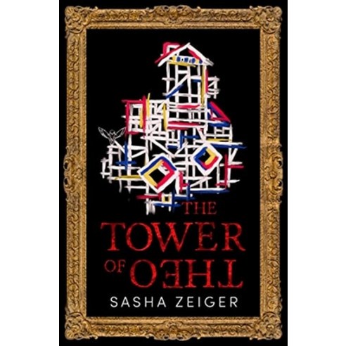 (영문도서) The Tower of Theo Paperback, Alexandra Zeiger, English, 9781792379666