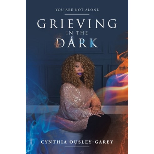 (영문도서) Grieving in the Dark: You Are Not Alone Paperback, iUniverse, English, 9781532098185
