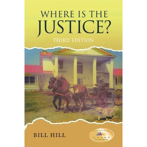 (영문도서) Where is the Justice? Paperback, William F. Hill Publishing, English, 9781962110303