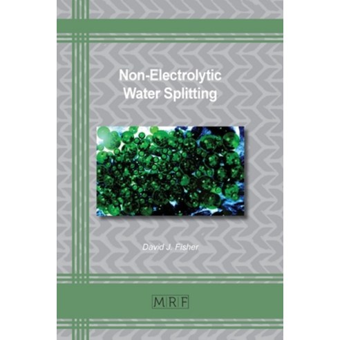 Non-Electrolytic Water Splitting Paperback, Materials Research Forum LLC
