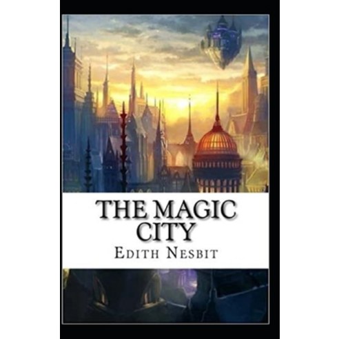 The Magic City illustrated Paperback, Independently Published, English, 9798586720252