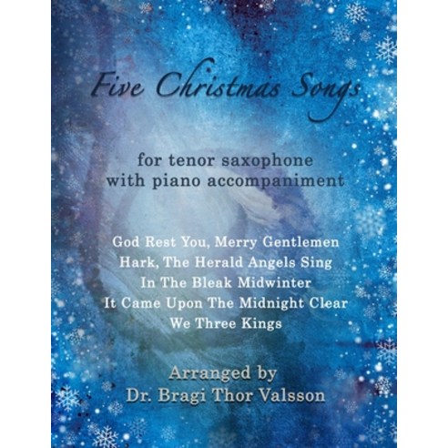 (영문도서) Five Christmas Songs - Tenor Saxophone with Piano accompaniment Paperback, Independently Published, English, 9798326567819