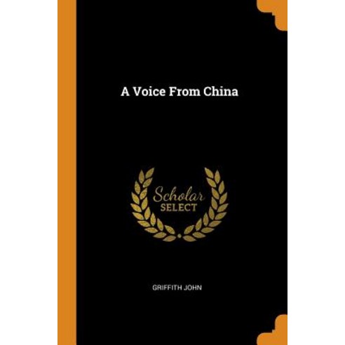 (영문도서) A Voice From China Paperback, Franklin Classics, English, 9780341913214