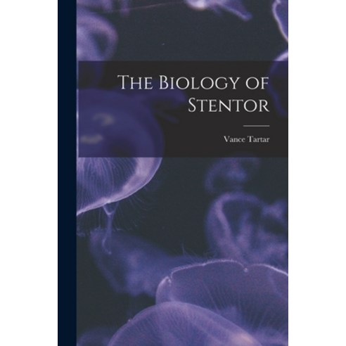 (영문도서) The Biology of Stentor Paperback, Hassell Street Press, English, 9781013627989