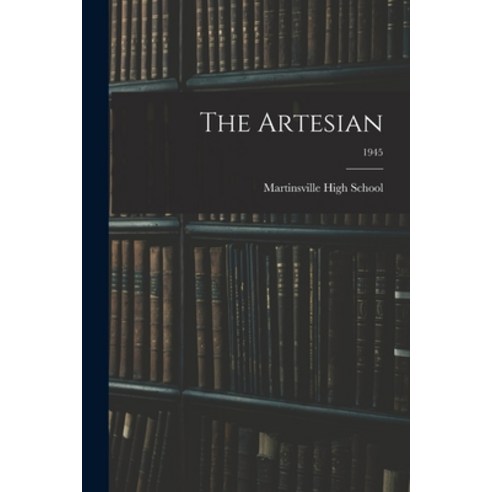 (영문도서) The Artesian; 1945 Paperback, Hassell Street Press, English, 9781014845771