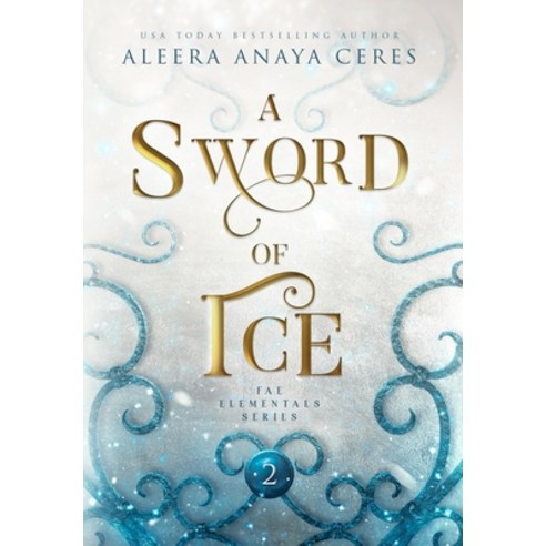 (영문도서) A Sword of Ice Hardcover, Aleera Anaya Ceres, English, 9798986954653