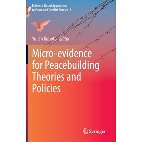 (영문도서) Micro-Evidence for Peacebuilding Theories and Policies Hardcover, Springer, English, 9789811947629