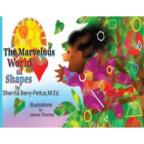The Marvelous World of Shapes Paperback, Building Confident Scholars Through Literacy