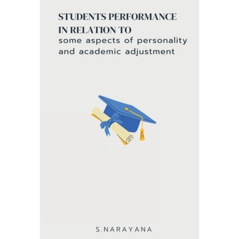 (영문도서) Students performance in relation to some aspects of personality and academic adjustment Paperback, Sarfarazkhan, English, 9789917798576