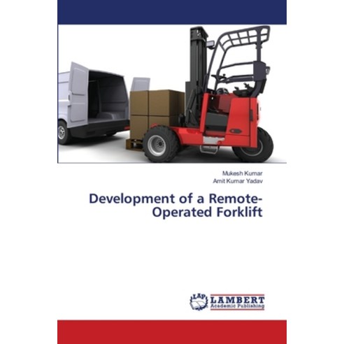 Development of a Remote-Operated Forklift Paperback, LAP Lambert Academic Publis..., English, 9786202800044