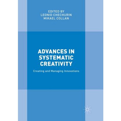 (영문도서) Advances in Systematic Creativity: Creating and Managing Innovations Paperback, Palgrave MacMillan, English, 9783030086121