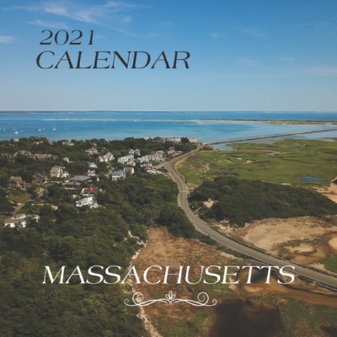 Massachusetts: 2021 Wall Calendar - Mini Calendar 8.5x8.5 12 Months Paperback, Independently Published, English, 9798556287549