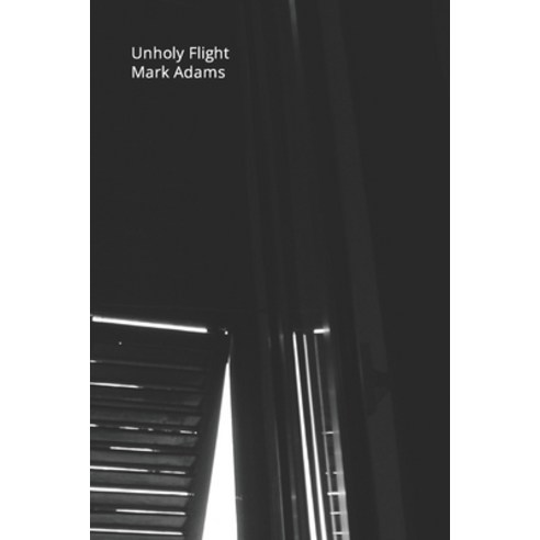 (영문도서) Unholy Flight Paperback, Independently Published, English, 9798366813358
