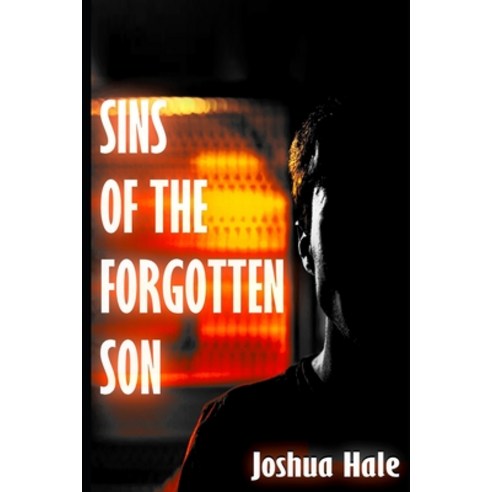 Sins of the Forgotten Son Paperback, Independently Published