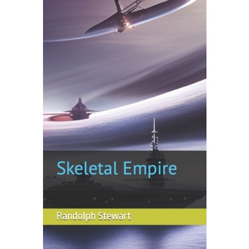 (영문도서) Skeletal Empire Paperback, Independently Published, English, 9798399951966