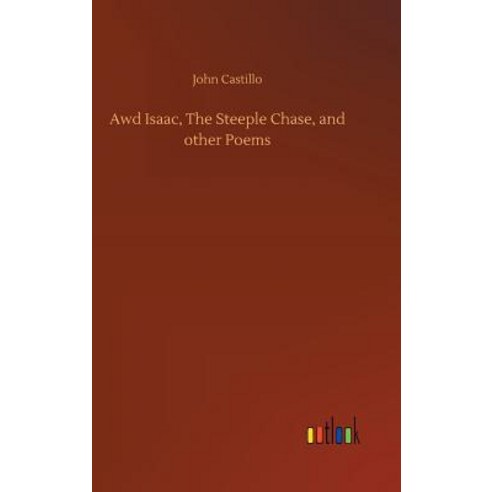 Awd Isaac The Steeple Chase and other Poems Hardcover, Outlook Verlag, English, 9783734035159