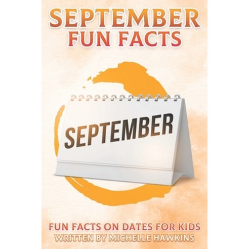 (영문도서) September Fun Facts: Fun Facts on Dates for Kids #9 Paperback, Independently Published, English, 9798715454775