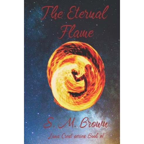 The Eternal Flame Paperback, S & T Publishing Company, English, 9781792302220