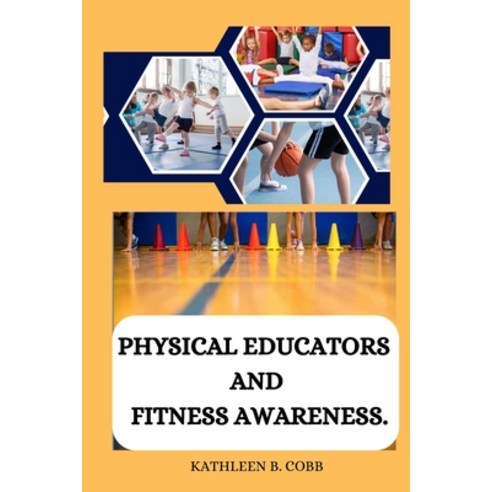 (영문도서) Physical educators and fitness awareness Paperback, Abdul Publisher, English, 9780918463845