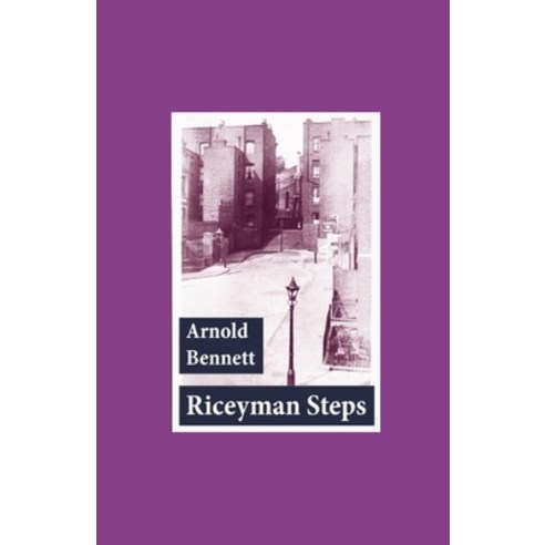 Riceyman Steps illustrated Paperback, Independently Published