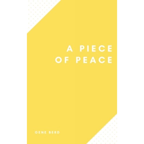 (영문도서) A Piece of Peace Paperback, Bookleaf Publishing, English, 9798417721939