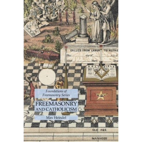 (영문도서) Freemasonry and Catholicism: Foundations of Freemasonry Series Paperback, Lamp of Trismegistus, English, 9781631185083