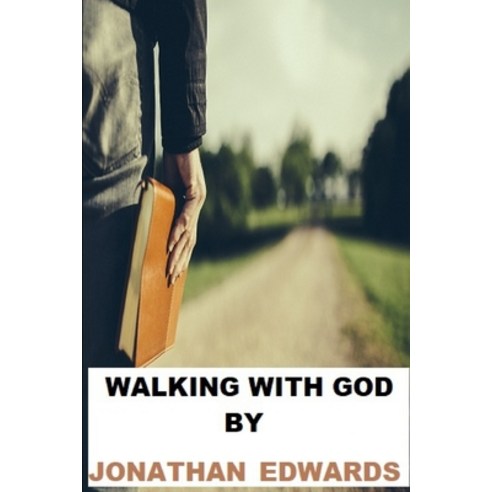 Walking With God Paperback, Independently Published, English, 9798665775005