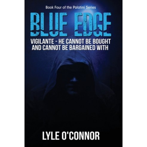 Blue Edge: Vigilante - He cannot be bought and cannot be bargained with Paperback, Publication Consultants, English, 9781594337833
