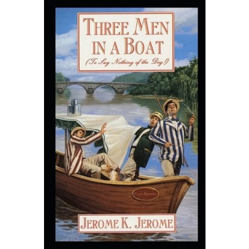 Three Men in a Boat Illustrated Paperback, Independently Published