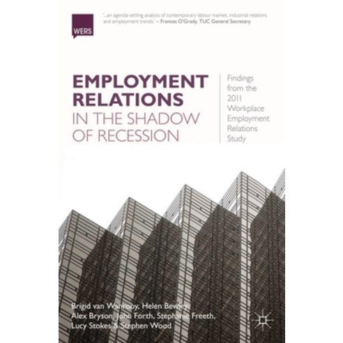 (영문도서) Employment Relations in the Shadow of Recession: Findings from the 2011 Workplace Employment ... Paperback, Red Globe Press, English, 9781137275769