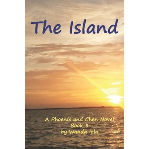 (영문도서) The Island: A Phoenix and Chen Novel Paperback, Independently Published, English, 9798602413106