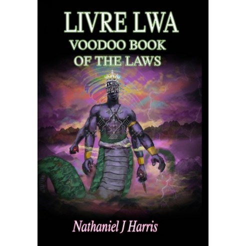 (영문도서) Livre Lwa: Book of the Voodoo Laws Hardcover, Lulu.com, English, 9781458350671