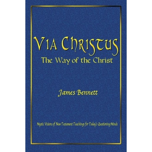 Via Christus: The Way of the Christ Paperback, Lulu.com, English, 9781716051753